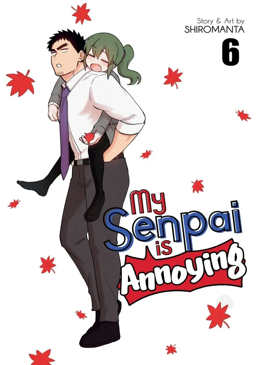 My Senpai Is Annoying Vol. 06